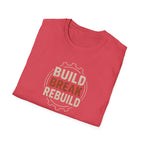 Build Break Rebuild T-Shirt
