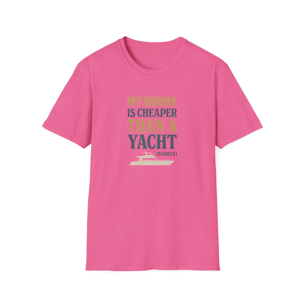 Cheaper Hobby Than Yacht T-Shirt