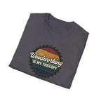 Woodworking Is My Therapy T-Shirt