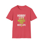 Hobby Life Best Life T-Shirt