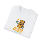 Making Sawdust Hobby Life T-Shirt
