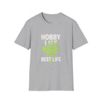 Hobby Life Best Life T-Shirt
